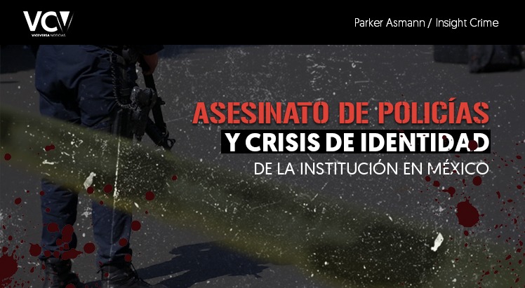 Asesinato de policías y crisis de identidad de la institución en México